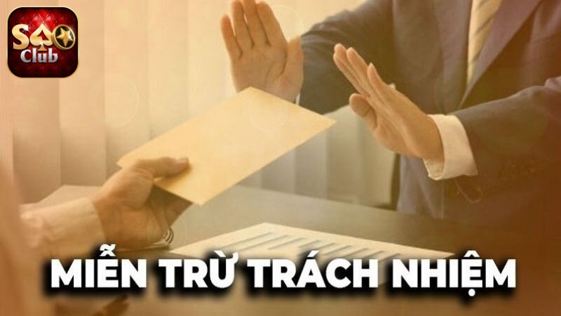 Miễn Trừ Trách Nhiệm Saoclub – Các Vấn Đề Bet Thủ Cần Biết Miễn trừ trách nhiệm Saoclub là chính sách gì?